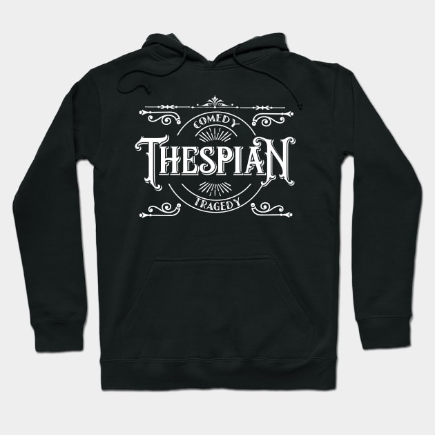 Thespian Comedy Tragedy Theatre Hoodie by letnothingstopyou